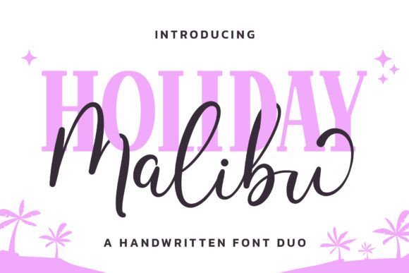 Malibu Holiday Duo: A Creative Font Pairing for Sun-Kissed Designs