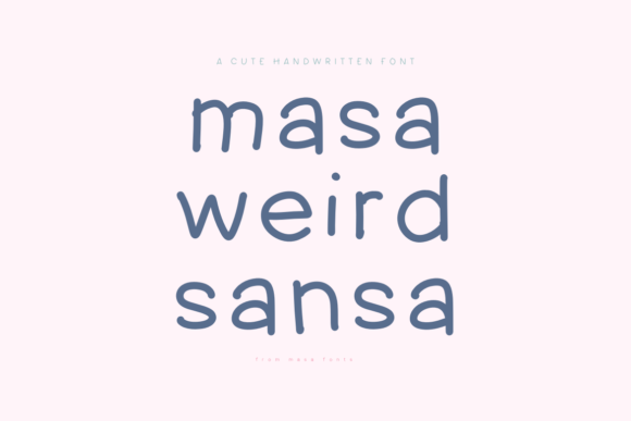 Masa Weird Sansa: A Handwritten Font for Modern Projects