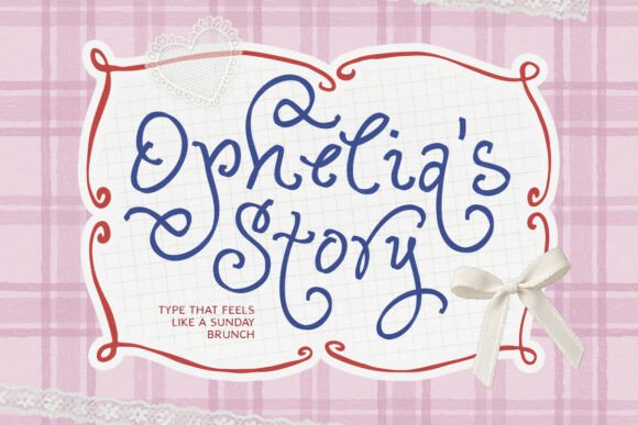Ophelia Story: A Typeface for Cozy Mornings and Gentle Narratives