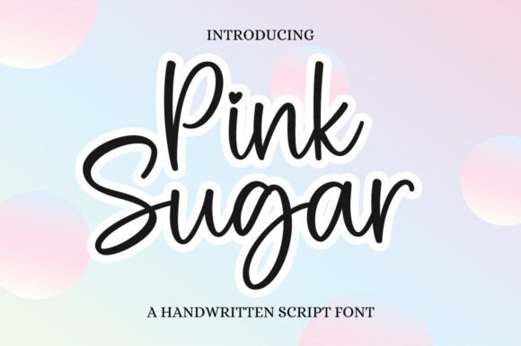Pink Sugar: The Elegant Script Font for Refined Projects